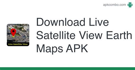 Live Satellite View Earth Maps Apk Android App Free Download
