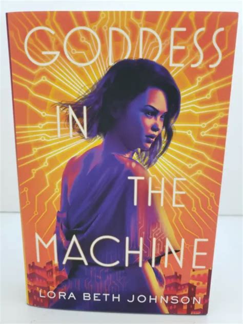 Goddess In The Machine By Lora Beth Johnson Owlcrate Exclusive Signed