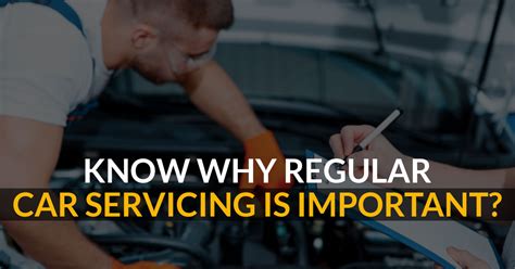 Know Why Regular Car Servicing Is Important Sagmart
