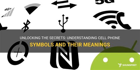 Unlocking The Secrets Understanding Cell Phone Symbols And Their Meanings ShunSpirit