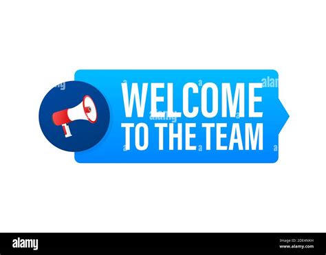 Welcome To The Team Written On Speech Bubble Advertising Sign Vector