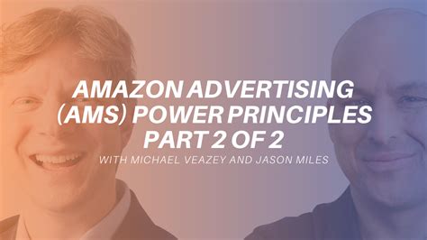 Amazon Advertising Ams Power Principles Part 2 Of 2 Amazing Fba