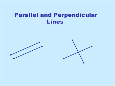 Determine parallel, perpendicular, or intersecting lines. Perpendicular and Parallel Lines