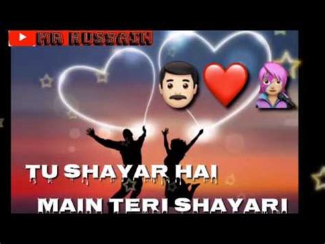 Whatsapp romantic status/Tu Shayar Hai Main Teri Shayari / Female version / Mr hussain - YouTube