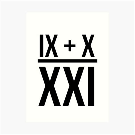 Whats 9 Plus 10 Roman Numerals Art Print By Mcdove Redbubble