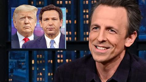 Watch Late Night With Seth Meyers Highlight Trump Rips Into Desantis