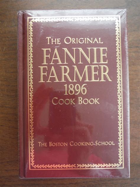 The Original Fannie Farmer Cook Book The Boston Cooking School