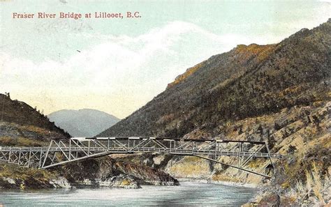Lillooet Fraser River Bridge 1909 Fraser River River Fraser