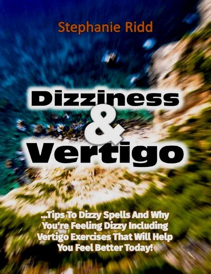 Dizziness And Vertigo Tips To Dizzy Spells And Why Youre Feeling
