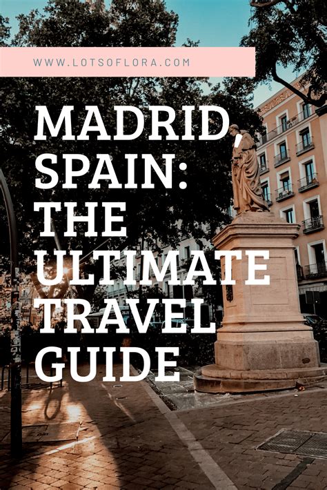 Ace Your Trip To Madrid With This Travel Guide Ultimate Travel