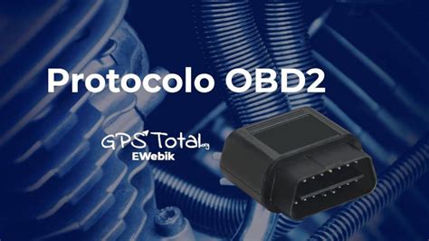 Obd2 】 ¿qué Es El Protocolo Obd2 Y Cómo Funciona