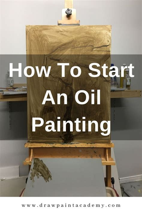 How To Start An Oil Painting Oil Painting Oil Painting Techniques Oil
