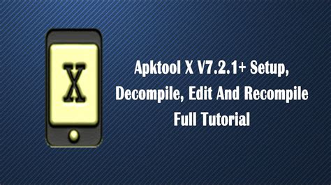 How To Setup Apktool X Android Version Decompile Edit And Recompile
