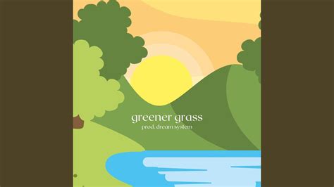 Greener Grass Youtube