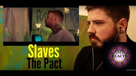 Slaves The Pact Reaction Youtube