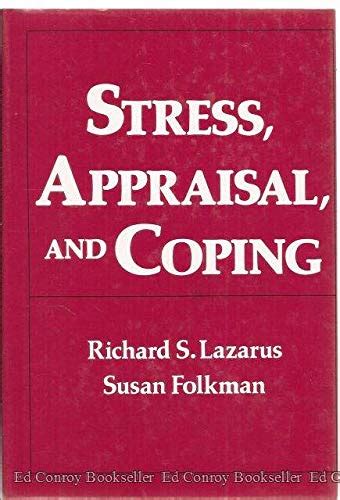 Stress Appraisal And Coping 9780826141903 By Richard S Lazarus