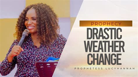 DRASTIC WEATHER CHANGE PROPHECY - YouTube