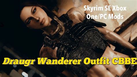 Draugr Wanderer Outfit CBBE Skyrim SE Xbox One PC Mods YouTube