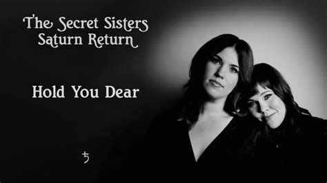 The Secret Sisters Hold You Dear [audio Only] Youtube