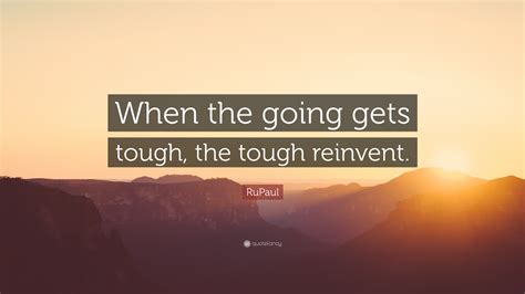 Motivational Quotes When The Going Gets Tough When The Going Gets