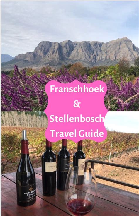 Franschhoek And Stellenbosch Travel Guide South Africa In 2021 South