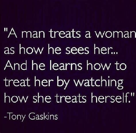 How A Man Should Treat A Woman Quotes Be A Terrific Memoir Picture