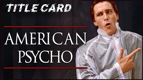 american psycho 2000 title card youtube