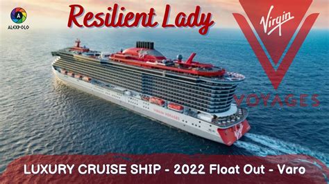 virgin cruise ship resilient lady varo float out 2022 youtube