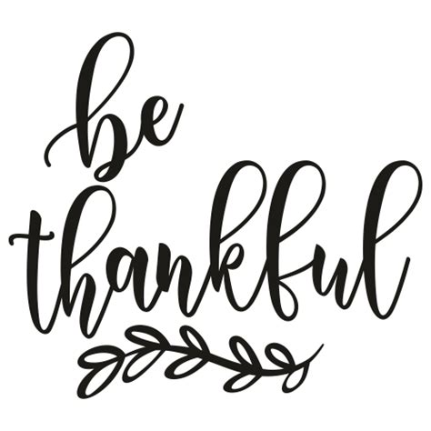 Be Thankful Svg Be Thankful Vector File