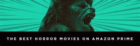 Best Horror Movies On Amazon Prime Right Now Collider