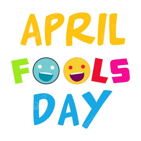 April Fools Day Clipart Hd Png April Fools Day Vector Colorful Letters
