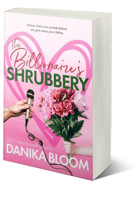 The Billionaires Shrubbery ︎ Danika Bloom Romance Author