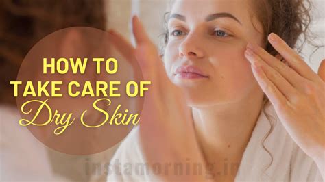 How To Treat Dry Skin On Face A Comprehensive Guide By Instamorning