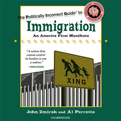 the politically incorrect guide to immigration by john zmirak al perrotta audiobook
