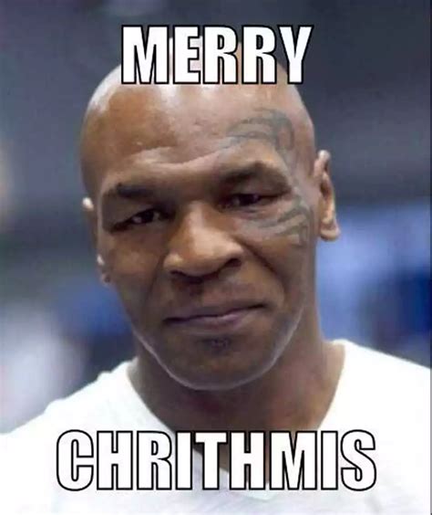 Best Mike Tyson Merry Christmas Memes Quotesproject