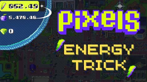 Pixels Game Energy Trick How To Gain More Energy On Pixels Game