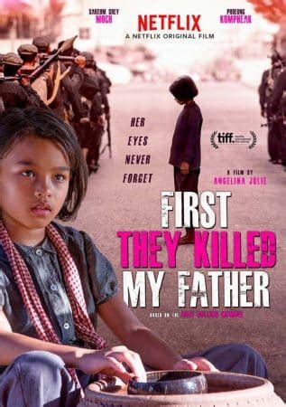 After they killed our father: JHC Flicks: 'First They Killed My Father' (2017) 136 mins ...