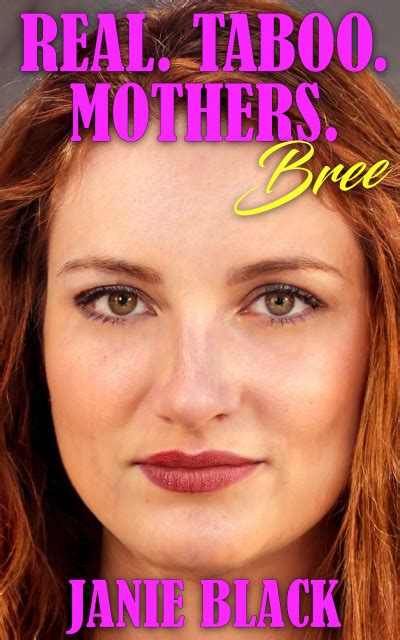 Smashwords Real Taboo Mothers Bree A Book By Janie Black