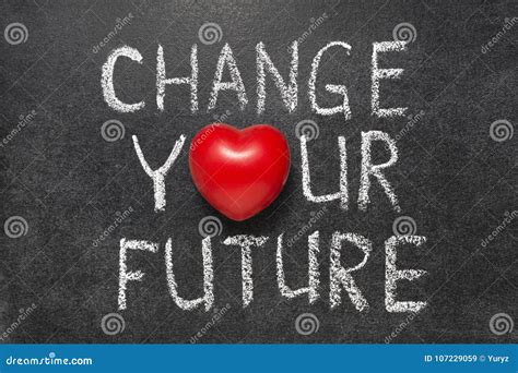 Change Your Future Stock Image Image Of Communication 107229059