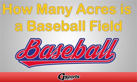 How Many Acres Is A Baseball Field And How Big Is A Real Baseball Field