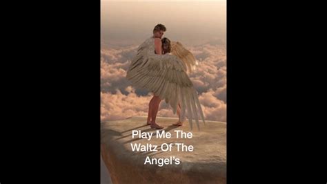 Play Me The Waltz Of The Angels Youtube