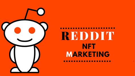 How To Dominate Nft Marketing With Reddit Marketing 2024 By
