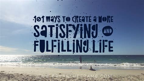 101 Ways To Create A More Satisfying And Fulfilling Life Laptrinhx News
