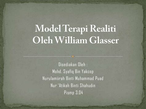 Model Terapi Realiti Oleh William Glasser