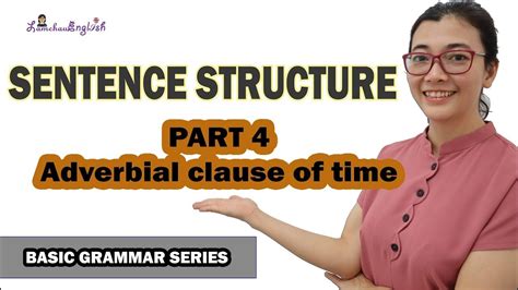 Adverbs of manner tell us how something happens. Sentence Structure - Part 4 - Adverbial clause of time ...