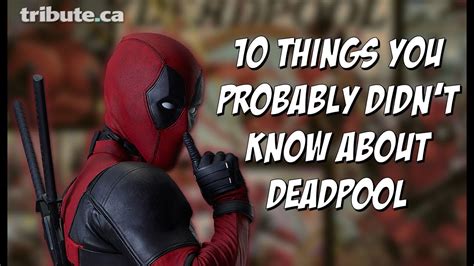 10 Things You Probably Didn T Know About Deadpool YouTube