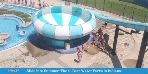 Slide Into Summer The Best Water Parks In Indiana