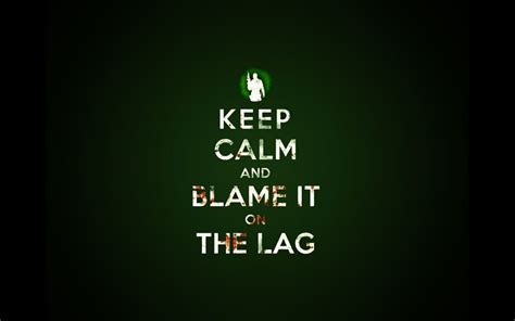 1280x800 Keep Calm And Blame It On The Lag Desktop Pc And Mac Wallpaper