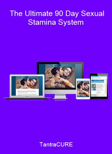 tantracure the ultimate 90 day sexual stamina system sunlurn bring knowledge to everyone