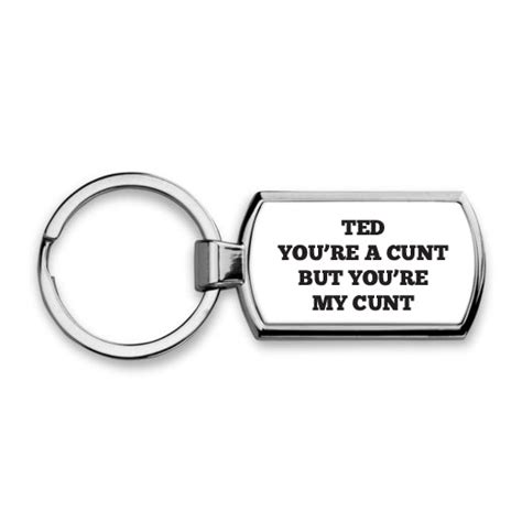personalised your a cunt but you re my cunt keyring